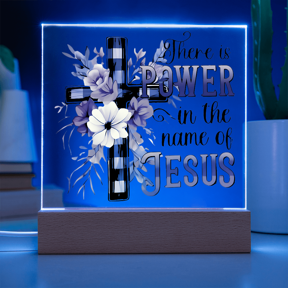 "Power In The Name Jesus" -Acrylic Plaque (S)