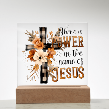 "Power In The Name Jesus" -Acrylic Plaque (S)