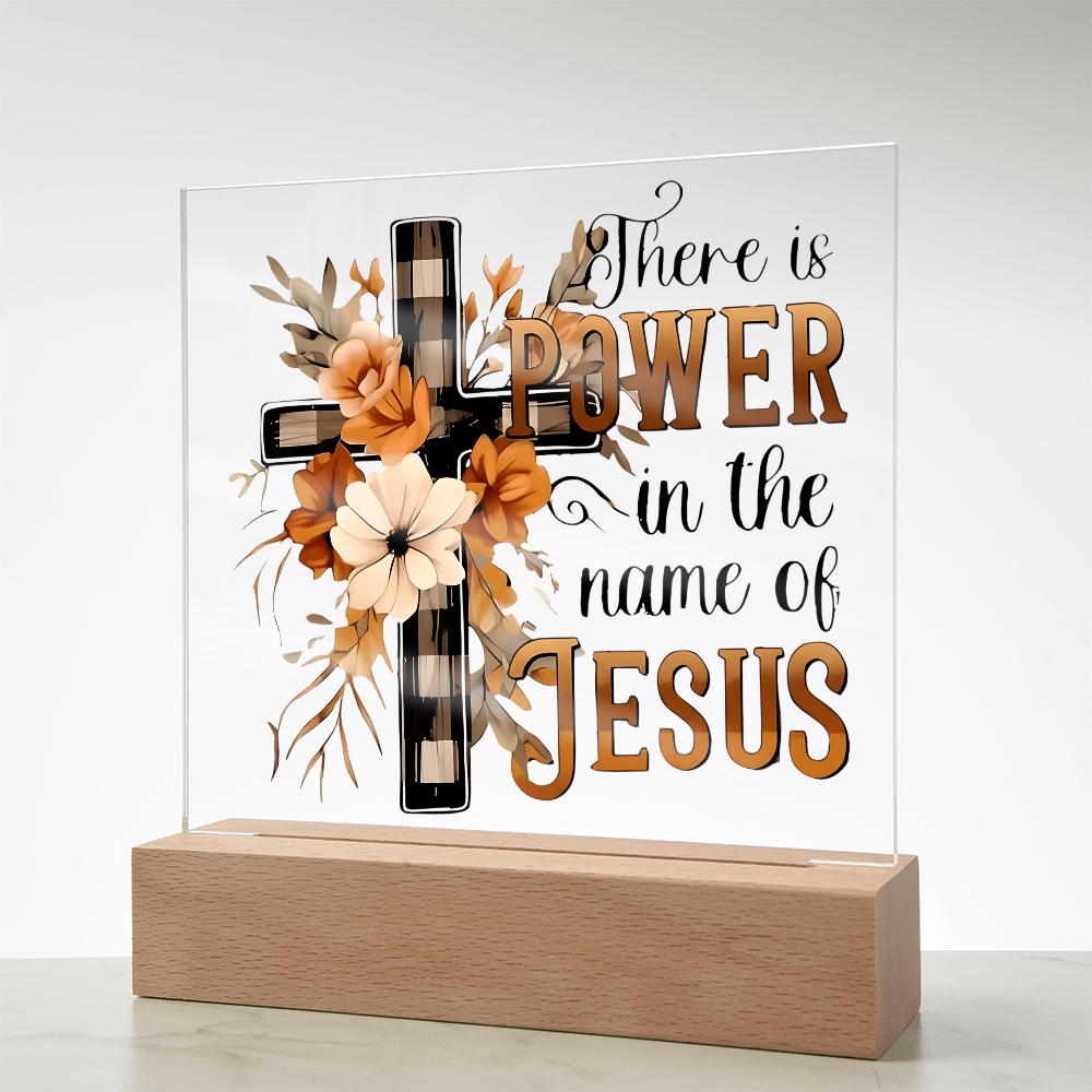 "Power In The Name Jesus" -Acrylic Plaque (S)
