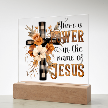 "Power In The Name Jesus" -Acrylic Plaque (S)