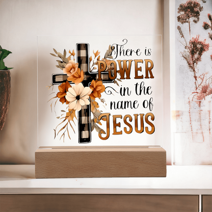 "Power In The Name Jesus" -Acrylic Plaque (S)