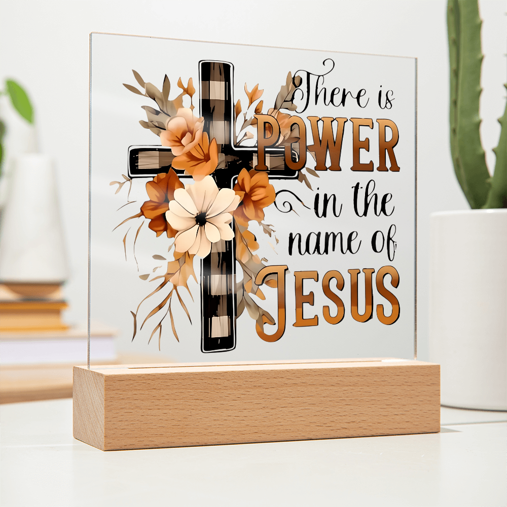 "Power In The Name Jesus" -Acrylic Plaque (S)